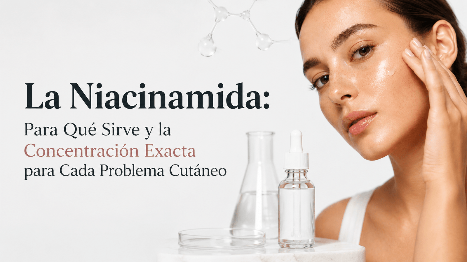 La Niacinamida Ciencia detrás del cuidado