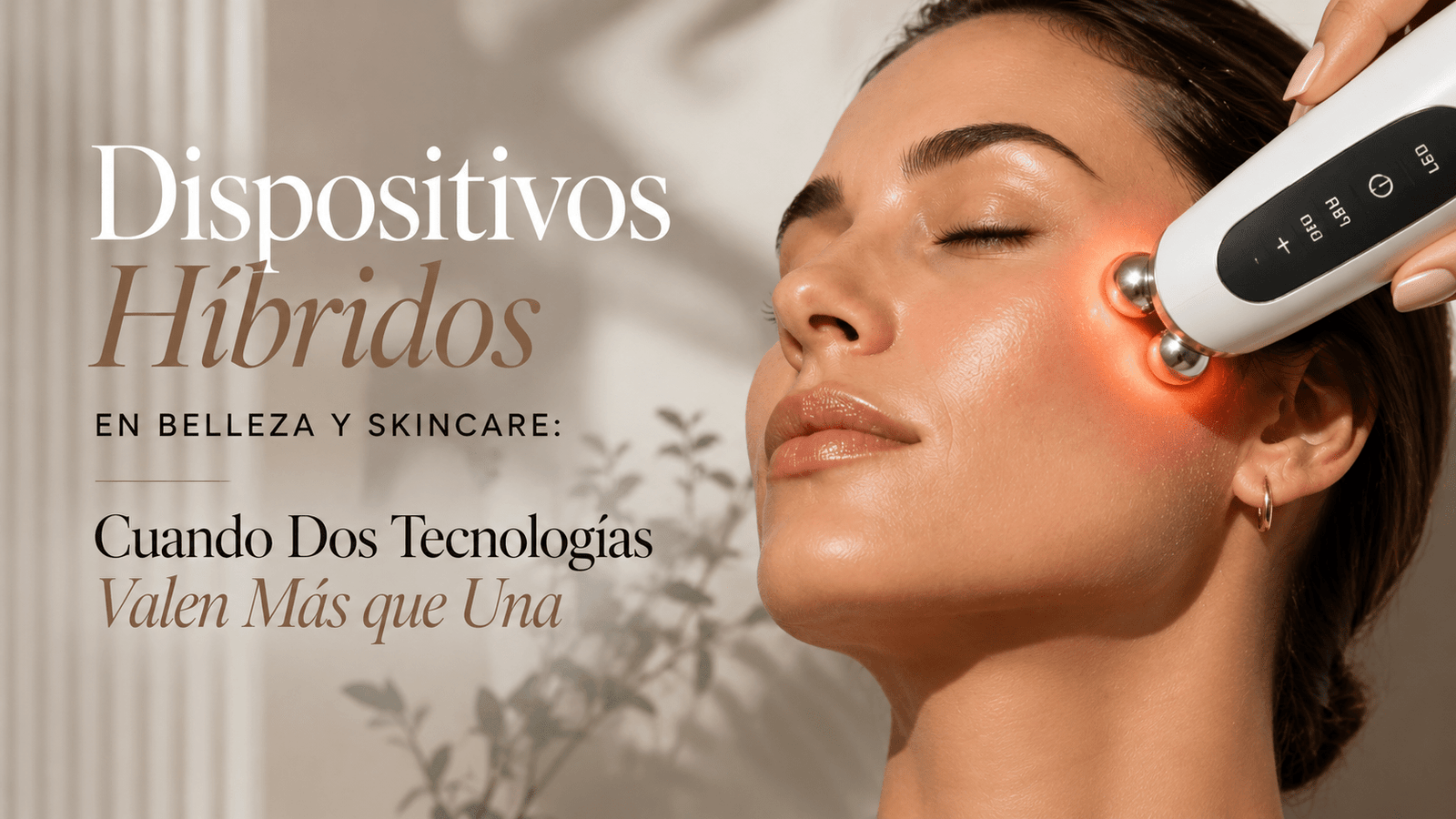 Dispositivos híbridos belleza avanzada